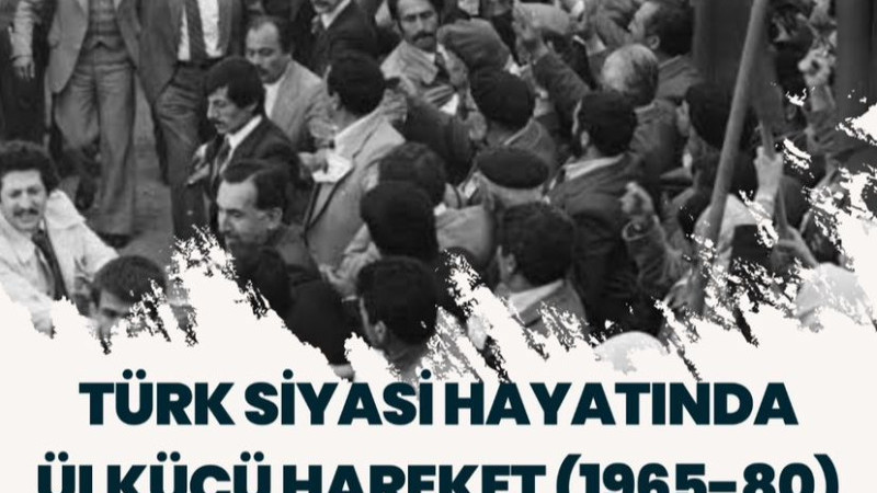 ÜLKÜ-DER'DEN TÜRK SİYASİ HAYATINDA ÜLKÜCÜ HAREKET PANELİ